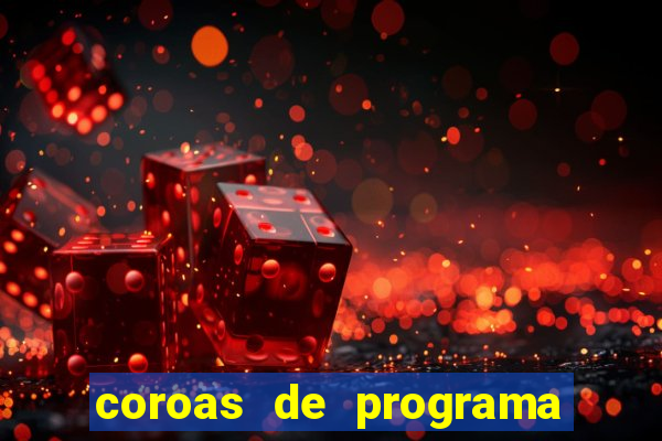 coroas de programa porto alegre